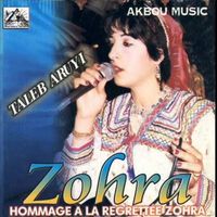 Zohra - Taleb Aruyi (Hommage à la regrettée Zohra)
