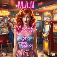 M.A.N - Back in Time
