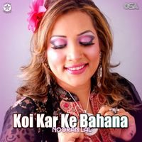 Nooran Lal - Koi Kar Ke Bahana