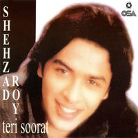 Shehzad Roy - Teri Soorat