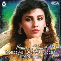 Humera Channa - Karaye Da Mukaan Te Nahin