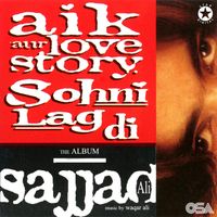 Sajjad Ali - Aik Aur Love Story - Sohni Lagdi