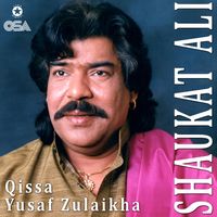 Shaukat Ali - Qissa Yusaf Zulaikha
