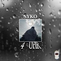 SYKO - 4 Uhr