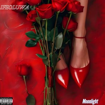 Moonlight - Ifeoluwa (Explicit)