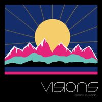 Bobby Diamond - Visions