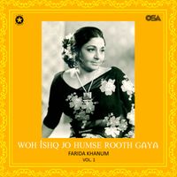 Farida Khanum - Woh Ishq Jo Humse Rooth Gaya, Vol. 1