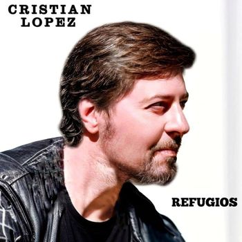 Cristian Lopez - Refugios (Explicit)