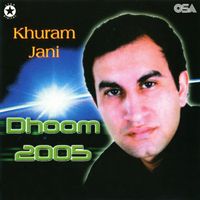 Khuram Jani - Dhoom 2005