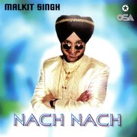 Malkit Singh - Nach Nach