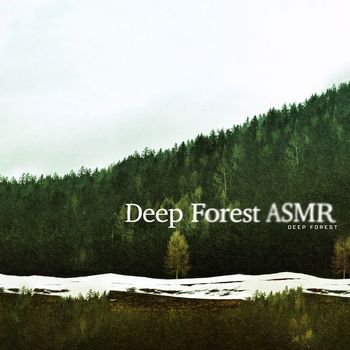 Deep Forest - Deep Forest ASMR