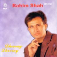 Rahim Shah - Dheeray Dheeray