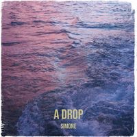 Simone - A Drop