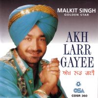 Malkit Singh - Akh Larh Gayee
