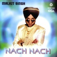 Malkit Singh - Nach Nach
