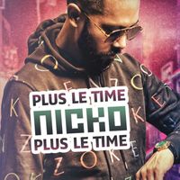 NICKO - Plus Le Time
