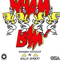 Bally Sagoo - Wham Bam (Bhangra Remixes)