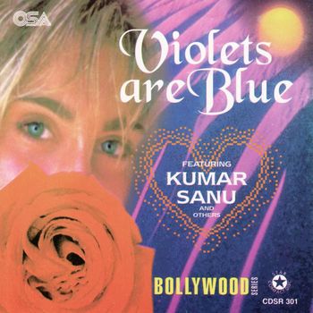 Kumar Sanu - Violets Are Blue