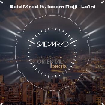 Saïd Mrad - La'ini