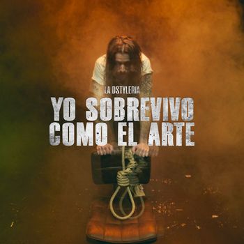 La Dstylería - Yo Sobrevivo Como el Arte