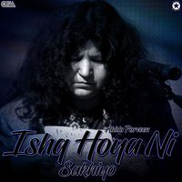 Abida Parveen - Ishq Hoya Ni Sakhiyo