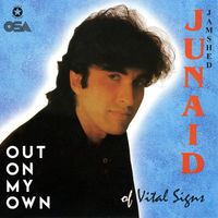 Junaid Jamshed - Out On My Own