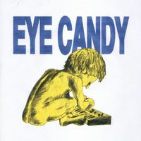 Eye Candy - Don't Feel at Home in the World Anymore