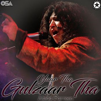 Abida Parveen - Yaar Tha Gulzaar Tha