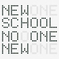 NO ONE - New School