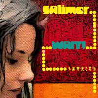 SAlimer - Wait!