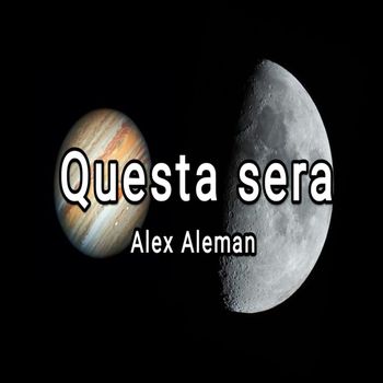 Alex Aleman - Questa sera