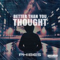 Phibes - Better Than You Thought