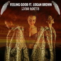 Living Roots - Feeling Good