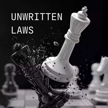 Lace - Unwritten Laws