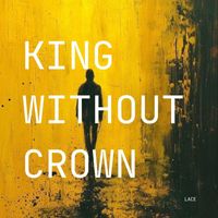 Lace - King Without Crown