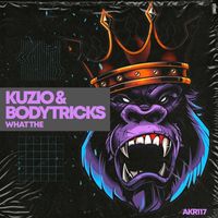 Kuzio & Bodytricks - What The