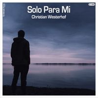 Christian Westerhof - Solo Para Mi