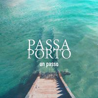 Passa Porto - Un Passo