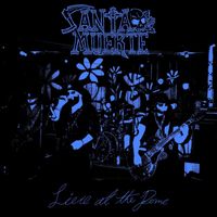 Santa Muerte - Live At the Dome