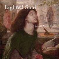 Robert Anton Strobel - Lighted Soul