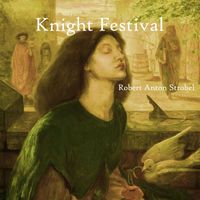 Robert Anton Strobel - Knight Festival