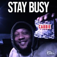 Cabbie - Stay Busy (Explicit)