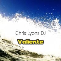 Chris Lyons DJ - Valiente