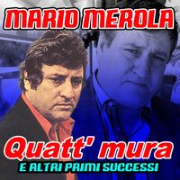 Mario Merola - Quatt' mura e altri primi successi