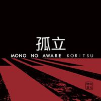 Mono No Aware - Koritsu
