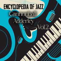 Cannonball Adderley - Encyclopedia Of Jazz, Cannonball Adderley Vol. 2