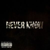 Wellz - Never Know (Explicit)