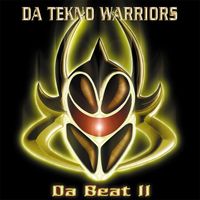 Da Tekno Warriors - Da Beat II (Explicit)
