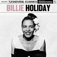 Billie Holiday - Essential Classics, Vol. 212: Billie Holiday