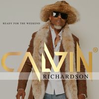 Calvin Richardson - Ready For The Weekend
